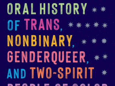 Cover for So Many Stars: An Oral History of Trans, Nonbinary, Genderqueer, and Two-Spirit People of Color
